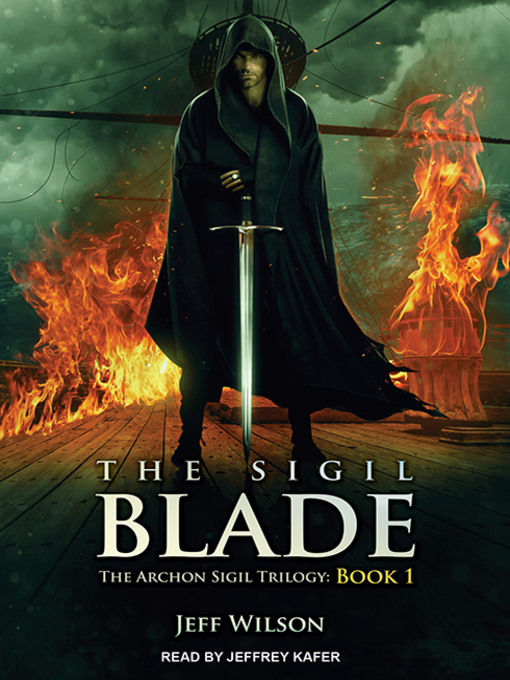 Title details for The Sigil Blade by Jeff Wilson - Available
